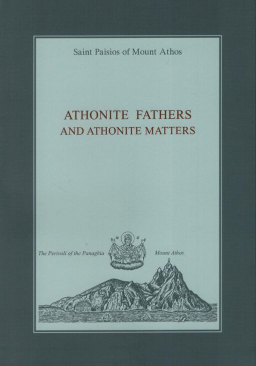 Athonite Fathers and Athonite Matters